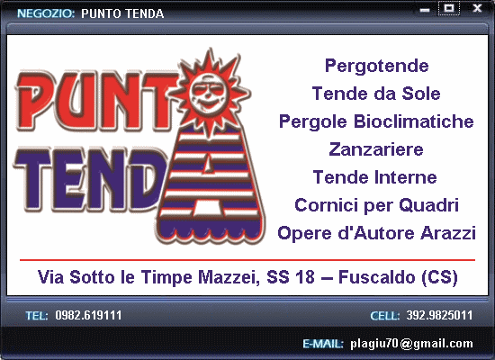 Punto Tenda  Fuscaldo (CS) - Pergotende - Tende da Sole - Pergole Bioclimatiche - Zanzariere - Cornici per Quadri - Opere d'Autore  Arazzi - Tende Interne - Plastina Giuseppe